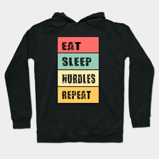 eat sleep hurdles repeat Hoodie